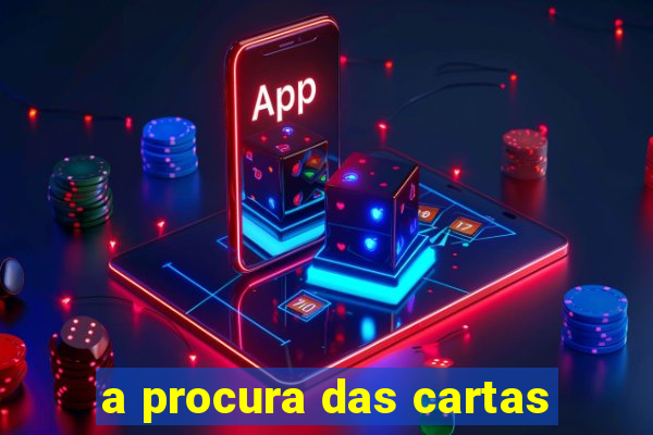 a procura das cartas